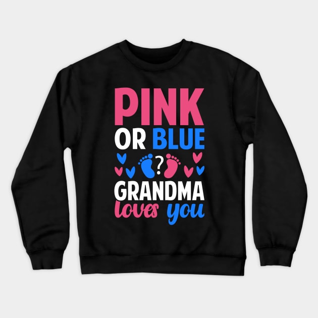 Pink or blue Grandma loves you Crewneck Sweatshirt by Tesszero